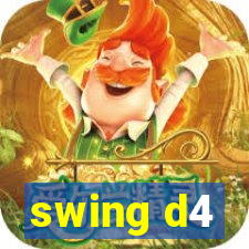 swing d4